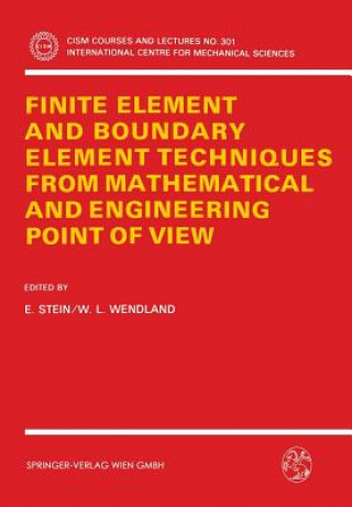 Kniha Finite Element and Boundary Element Techniques from Mathematical and Engineering Point of View E. Stein