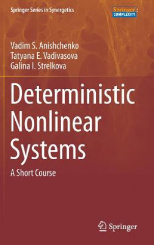 Książka Deterministic Nonlinear Systems Vadim S. Anishchenko