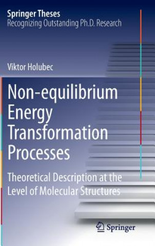 Carte Non-equilibrium Energy Transformation Processes Viktor Holubec