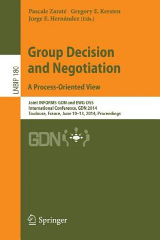 Kniha Group Decision and Negotiation. A Process-Oriented View Pascale Zaraté