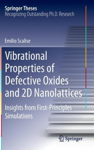 Книга Vibrational Properties of Defective Oxides and 2D Nanolattices Emilio Scalise