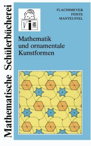 Kniha Mathematik Und Ornamentale Kunstformen Uwe Feiste