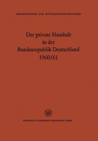 Книга Der Private Haushalt in Der Bundesrepublik Deutschland 1960/61 M. E. Kamp