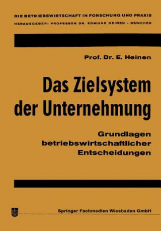 Könyv Das Zielsystem Der Unternehmung Edmund Heinen