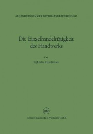 Kniha Die Einzelhandelstatigkeit Des Handwerks Heinz Kleinen
