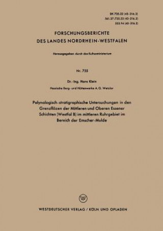 Könyv Palynologisch-Stratigraphische Untersuchungen in Den Grenzfloezen Der Mittleren Und Oberen Essener Schichten (Westfal B) Im Mittleren Ruhrgebiet Im Be Hans Klein