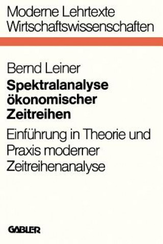 Könyv Spektralanalyse OEkonomischer Zeitreihen Bernd Leiner
