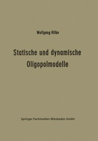 Book Statische Und Dynamische Oligopolmodelle Wolfgang Hilke