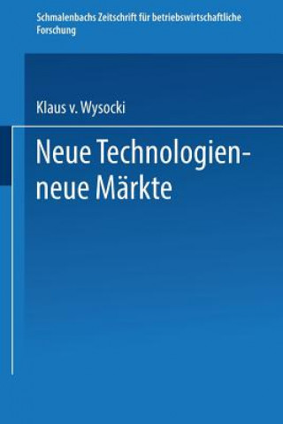 Knjiga Neue Technologien, Neue Mearkte Klaus v. Wysocki