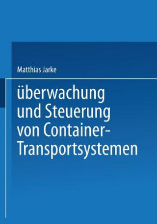 Knjiga UEberwachung Und Steuerung Von Container-Transportsystemen Matthias Jarke