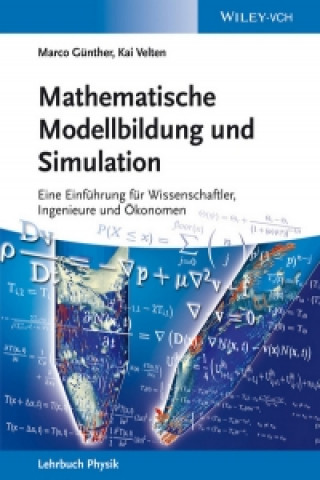 Carte Mathematische Modellbildung und Simulation - Eine Einfuhrung fur Wissenschaftler, Ingenieure und OEkonomen Marco Gnther