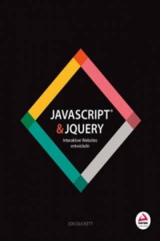 Knjiga JavaScript & jQuery - Interaktive Websites entwickeln Jon Duckett