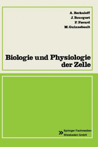 Buch Biologie Und Physiologie Der Zelle Andre Berkaloff