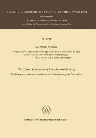 Książka Verfahren Kommunaler Einnahmeschatzung -- Ein Beitrag Zur Rationalen Haushalts- Und Finanzplanung Der Gemeinden -- Walter Wübben