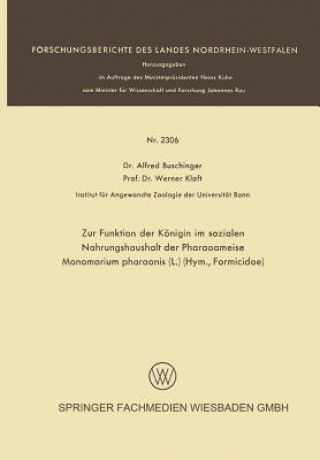 Carte Zur Funktion Der Koenigin Im Sozialen Nahrungshaushalt Der Pharaoameise Monomorium Pharaonis (L.) (Hym., Formicidae) Alfred Buschinger