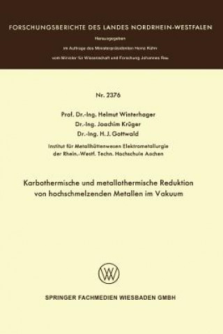 Könyv Karbothermische Und Metallothermische Reduktion Von Hochschmelzenden Metallen Im Vakuum Helmut Winterhager