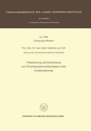 Könyv Prazisierung Und Anwendung Von Thrombozytenfunktionstests in Der Kinderheilkunde Hubertus von Voß