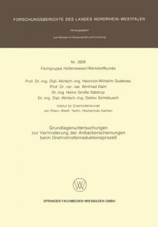 Könyv Grund;agenuntersiucjengen Zur Verhinderung Der Anbackerscheinungen Beim Drehrofenreduktionsprozess Heinrich-Wilhelm Gudenau