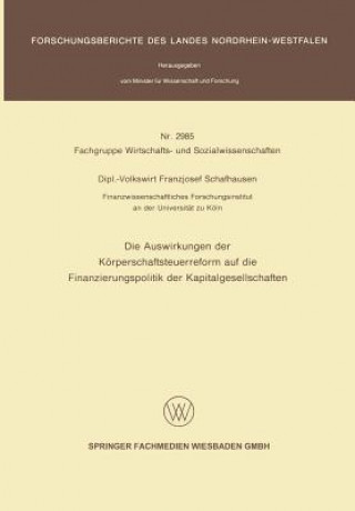 Carte Auswirkungen Der Korperschaftsteuerreform Auf Die Finanzierungspolitik Der Kapitalgesellschaften Franzjosef Schafhausen