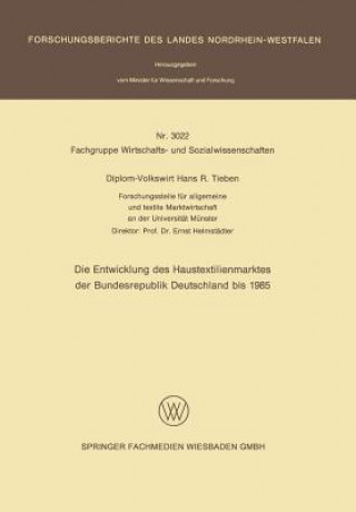 Kniha Entwicklung Des Haustextilienmarktes Der Bundesrepublik Deutschland Bis 1985 Diplom-Volkswirt Hans R. Tieben