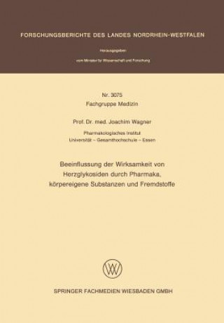 Книга Beeinflussung Der Wirksamkeit Von Herzglykosiden Durch Pharmaka, Keorpereigene Substanzen Und Fremdstoffe Joachim Wagner