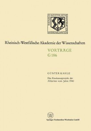 Kniha Kaukasusprojekt Der Alliierten Vom Jahre 1940 Günter Kahle