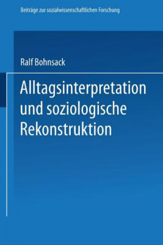 Książka Alltagsinterpretation Und Soziologische Rekonstruktion Ralf Bohnsack