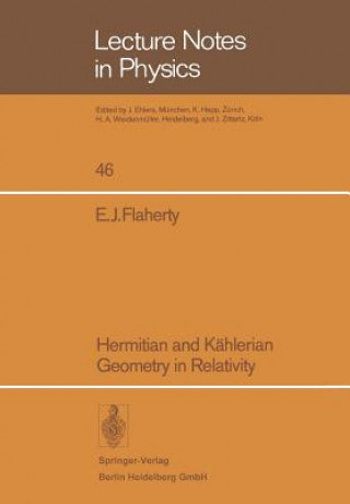 Carte Hermitian and Kahlerian Geometry in Relativity Edward J. Flaherty