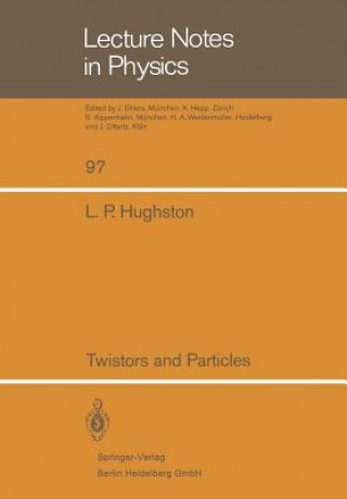 Kniha Twistors and Particles, 1 L. P. Hughston