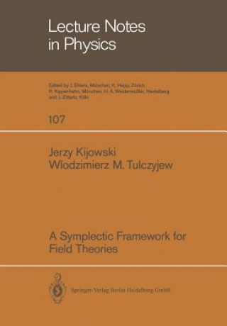 Kniha A Symplectic Framework for Field Theories, 1 J. Kijowski