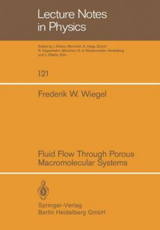 Kniha Fluid Flow Through Porous Macromolecular Systems, 1 F.W. Wiegel