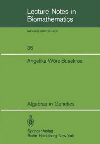 Książka Algebras in Genetics, 1 Angelika Wörz-Busekros