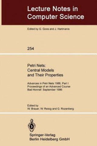 Könyv Petri Nets: Central Models and Their Properties, 1 Wilfried Brauer