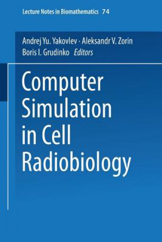 Knjiga Computer Simulation in Cell Radiobiology, 1 Andrej Yu. Yakovlev