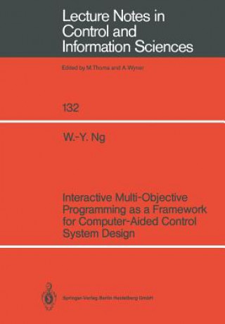 Kniha Interactive Multi-Objective Programming as a Framework for Computer-Aided Control System Design Wai-Yin Ng