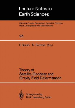 Kniha Theory of Satellite Geodesy and Gravity Field Determination Fernando Sans