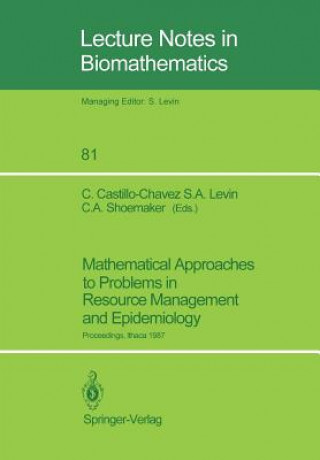 Kniha Mathematical Approaches to Problems in Resource Management and Epidemiology Carlos Castillo-Chavez