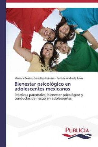 Kniha Bienestar psicologico en adolescentes mexicanos Marcela Beatriz González-Fuentes