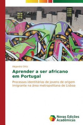 Carte Aprender a ser africano em Portugal Alejandra Ortiz