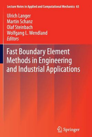Kniha Fast Boundary Element Methods in Engineering and Industrial Applications Ulrich Langer