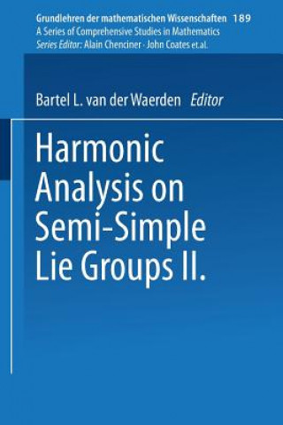 Kniha Harmonic Analysis on Semi-Simple Lie Groups II Garth Warner