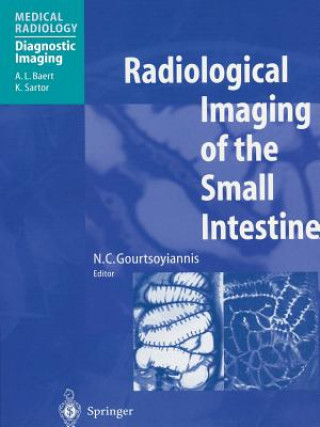 Könyv Radiological Imaging of the Small Intestine N.C. Gourtsoyiannis