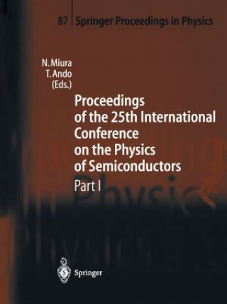 Carte Proceedings of the 25th International Conference on the Physics of Semiconductors Part I Norio Miura