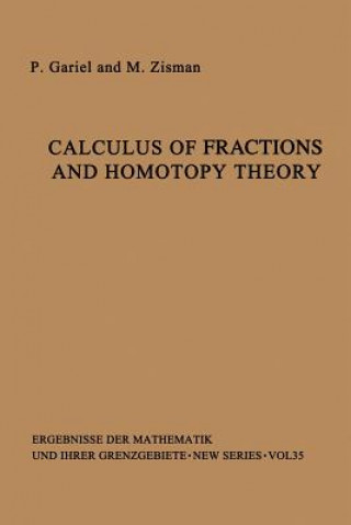 Książka Calculus of Fractions and Homotopy Theory Peter Gabriel