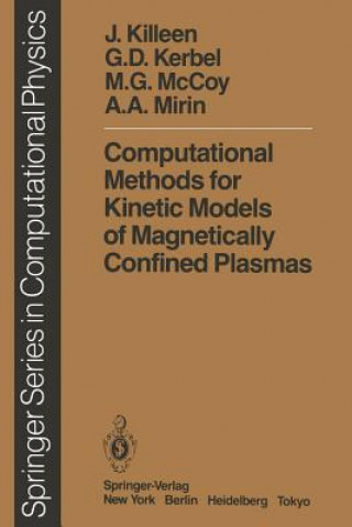 Könyv Computational Methods for Kinetic Models of Magnetically Confined Plasmas J. Killeen