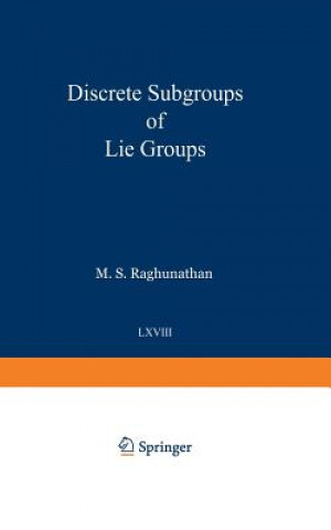 Könyv Discrete Subgroups of Lie Groups Madabusi S. Raghunathan