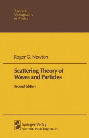 Kniha Scattering Theory of Waves and Particles, 1 Roger G Newton