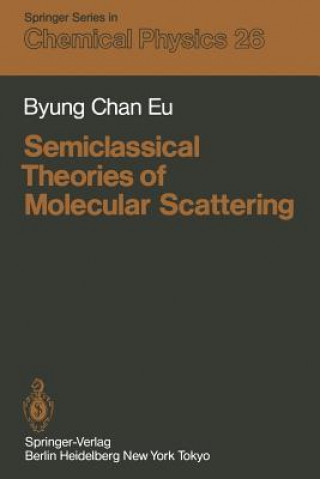 Libro Semiclassical Theories of Molecular Scattering Byung Chan Eu