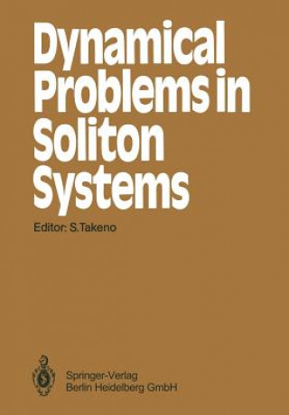 Kniha Dynamical Problems in Soliton Systems Shozo Takeno