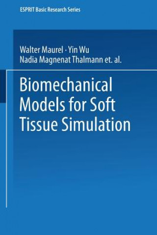 Knjiga Biomechanical Models for Soft Tissue Simulation, 1 Walter Maurel